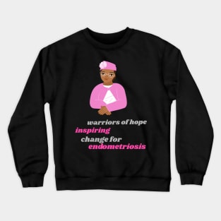 warriors of hope: inspiring change for Endometriosis Crewneck Sweatshirt